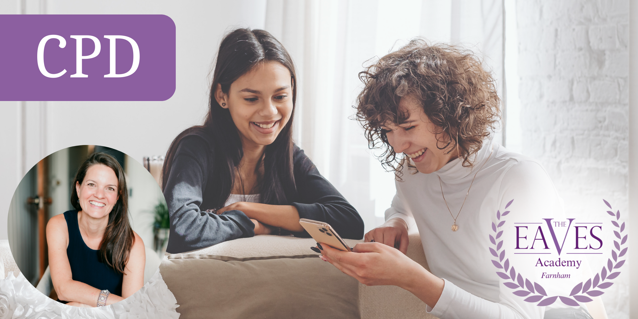 Two women sitting on a sofa smiling and looking at a smartphone together, with a circular headshot of another smiling woman on the left, and The Eaves Academy Farnham logo on the right. A purple box with the word “CPD” appears in the top-left corner, promoting CPD training on ADHD in women.