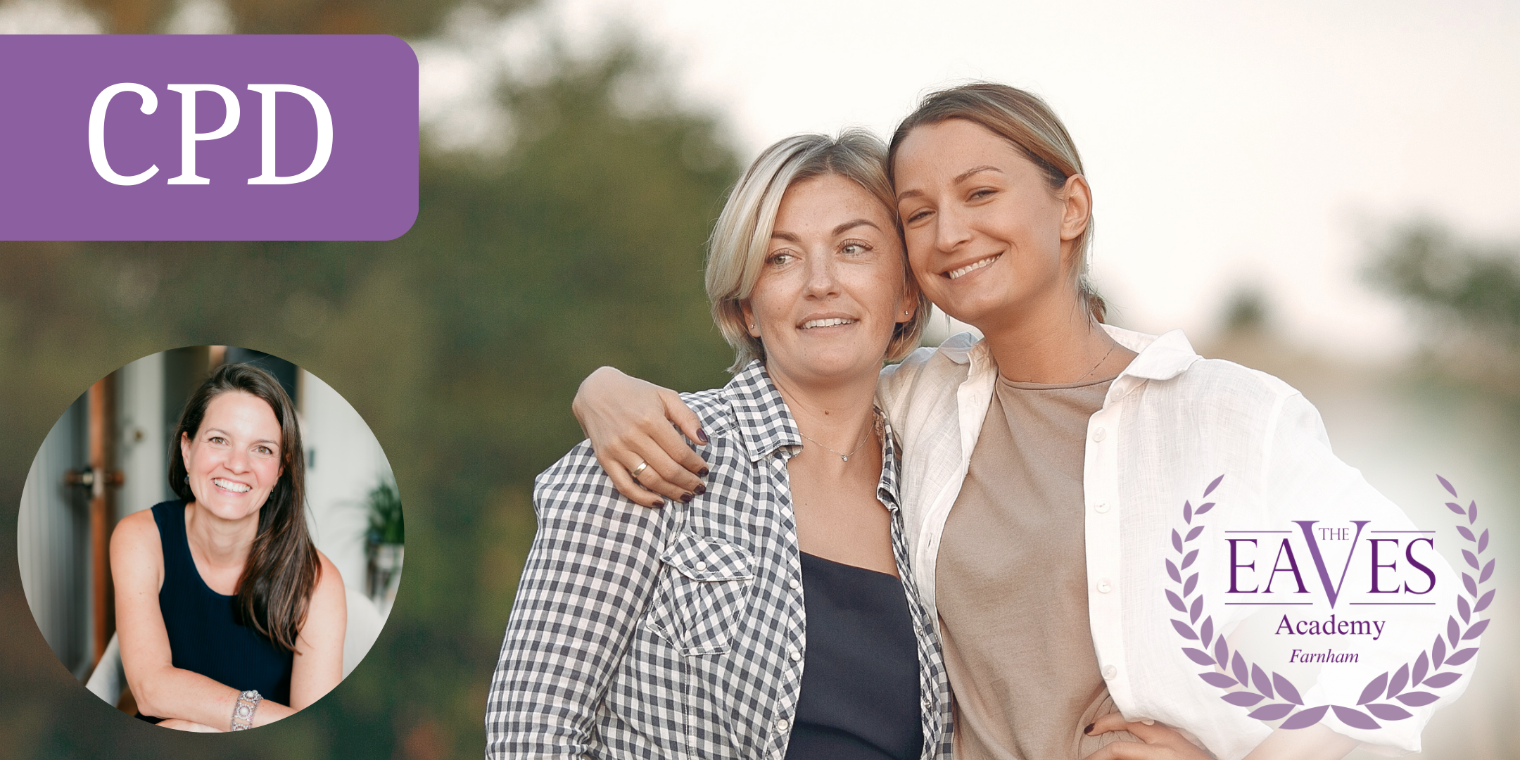 Two smiling women hugging, with a “CPD” banner top right, The Eaves Academy logo bottom right, and a circular inset of presenter Kate Organ bottom left, representing support and connection during menopause and mental wellbeing.